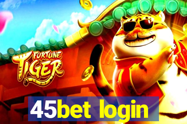 45bet login